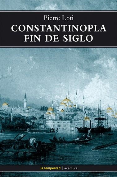 CONSTANTINOPLA FIN DE SIGLO | 9788479480677 | PIERRE LOTI