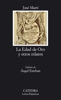 LA EDAD DE ORO Y OTROS RELATOS | 9788437623238 | MARTÝ, JOSÚ