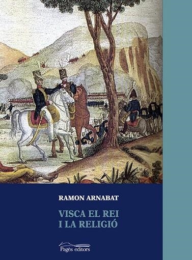 VISCA EL REI I LA RELIGIÓ! | 9788497794046 | ARNABAT, RAMON