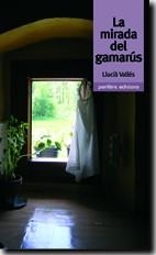 LA MIRADA DEL GAMARUS | 9788493484750 | VALLES