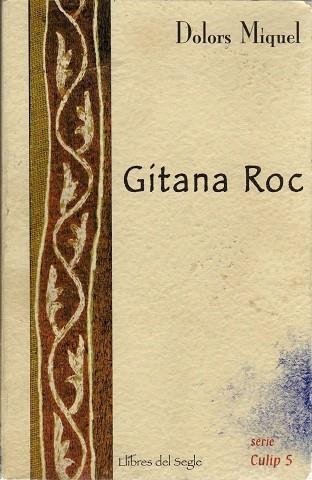 GITANA ROC  | 9788489885233 | MIQUEL ABELLÀ, DOLORS 