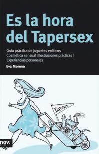 ES LA HORA DEL TAPERSEX | 9788496201910 | MORENO