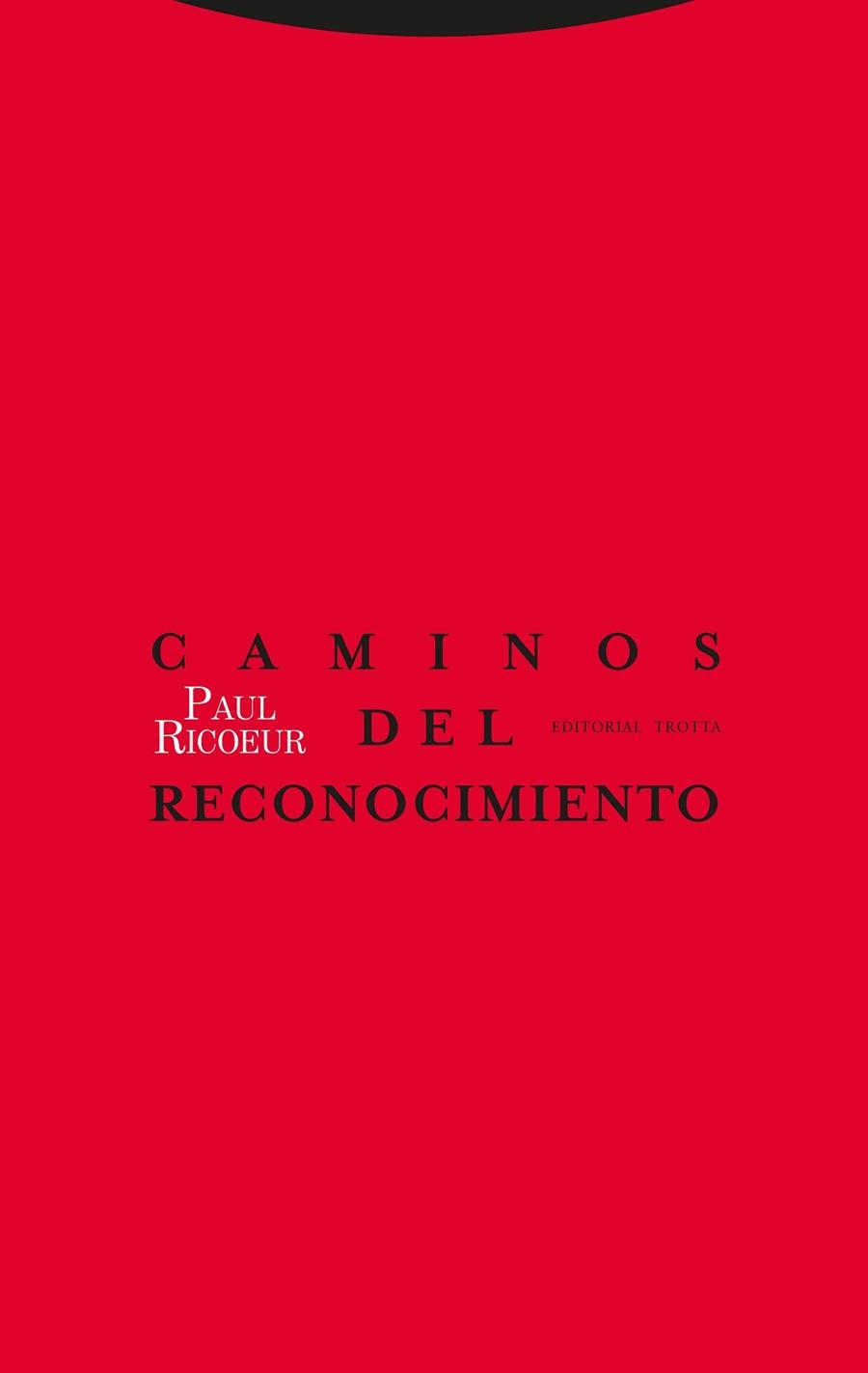 CAMINOS DEL RECONOCIMIENTO | 9788481647754 | PAUL RICOEUR