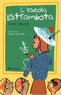 L'ESCOLA ESTRAMBOTA | 9788478717606 | MONSO